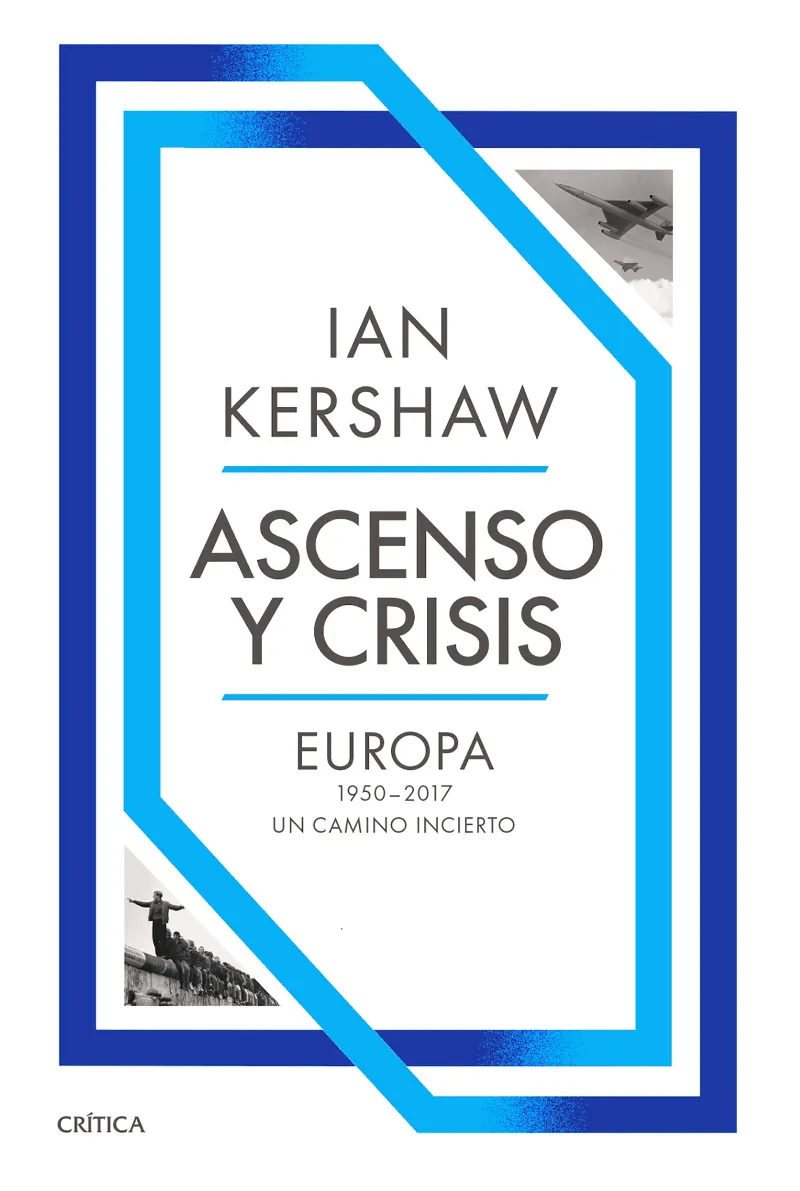 ASCENSO Y CRISIS (EUROPA 1950-2017)