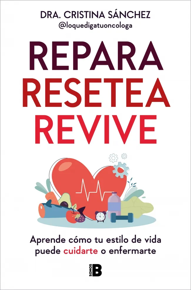 REPARA. RESETEA. REVIVE (APRENDE CÓMO TU ESTILO DE VIDA PUEDE CUIDARTE O ENFERMARTE)