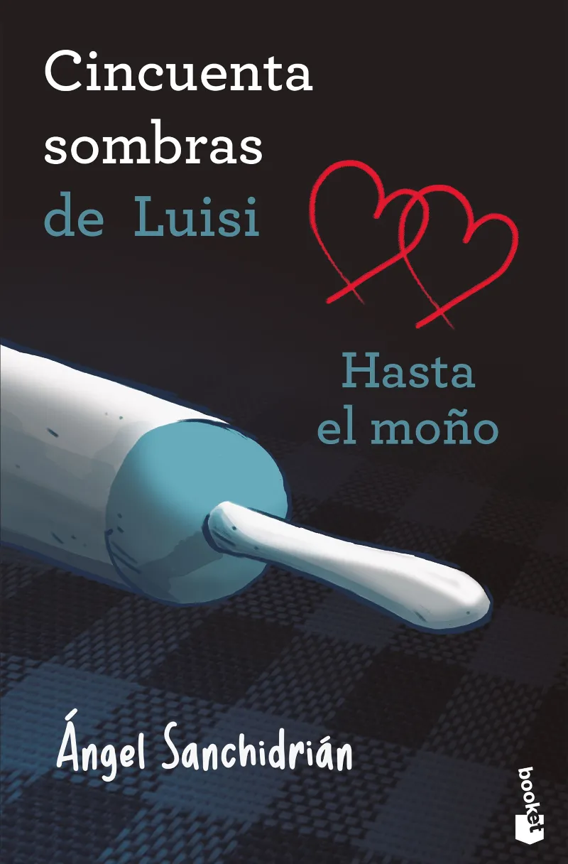 50 SOMBRAS DE LUISI. HASTA EL MOÑO