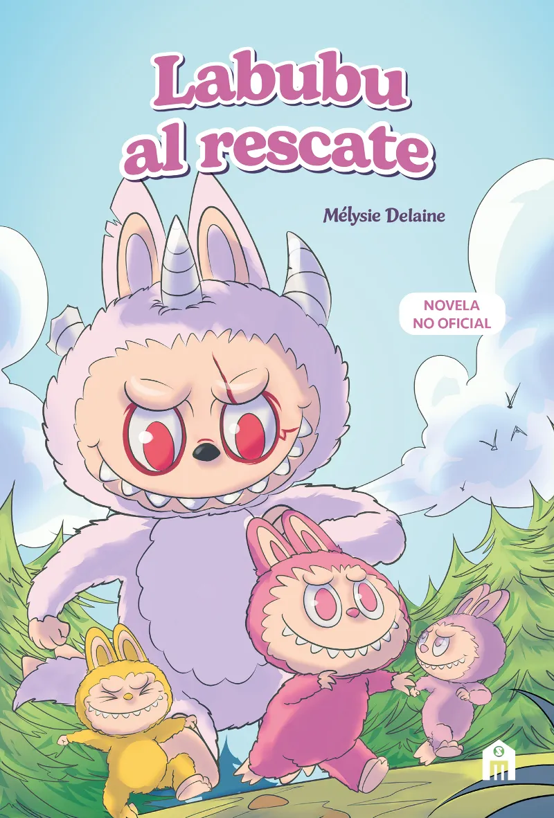 LABUBU AL RESCATE. EL UNIVERSO LABUBU -A NOVELA LLENA DE MISTERIO, CORAJE Y