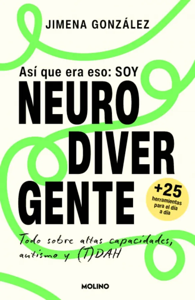 ASÍ QUE ERA ESO: SOY NEURODIVERGENTE. TODO SOBRE AUTISMO, ALTAS CAPACIDADES Y (T)DAH