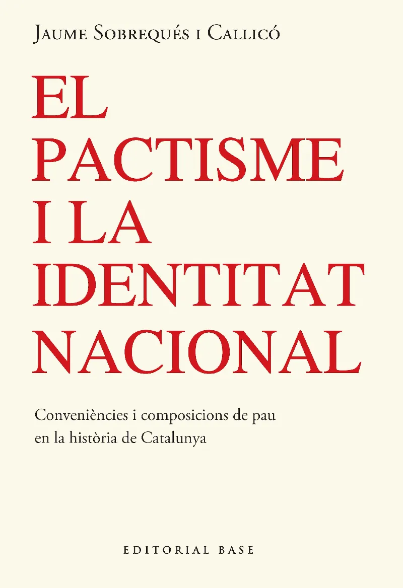 EL PACTISME I LA IDENTITAT NACIONAL. CONVINENCES I COMPOSICIONS AMIGABLES DE PAU