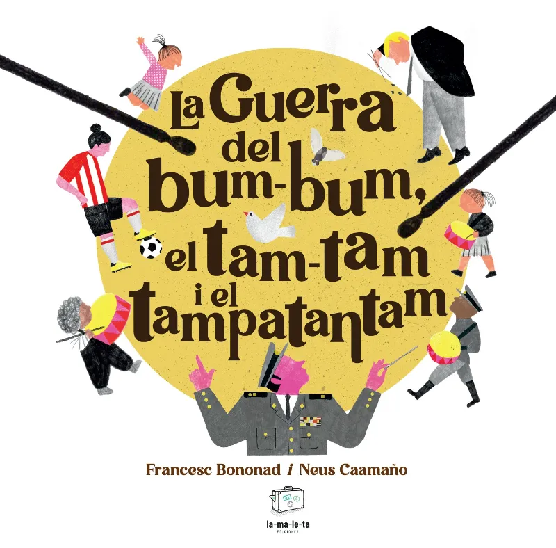 LA GUERRA DEL BUM-BUM, EL TAM-TAM I EL TAMPATANTAM