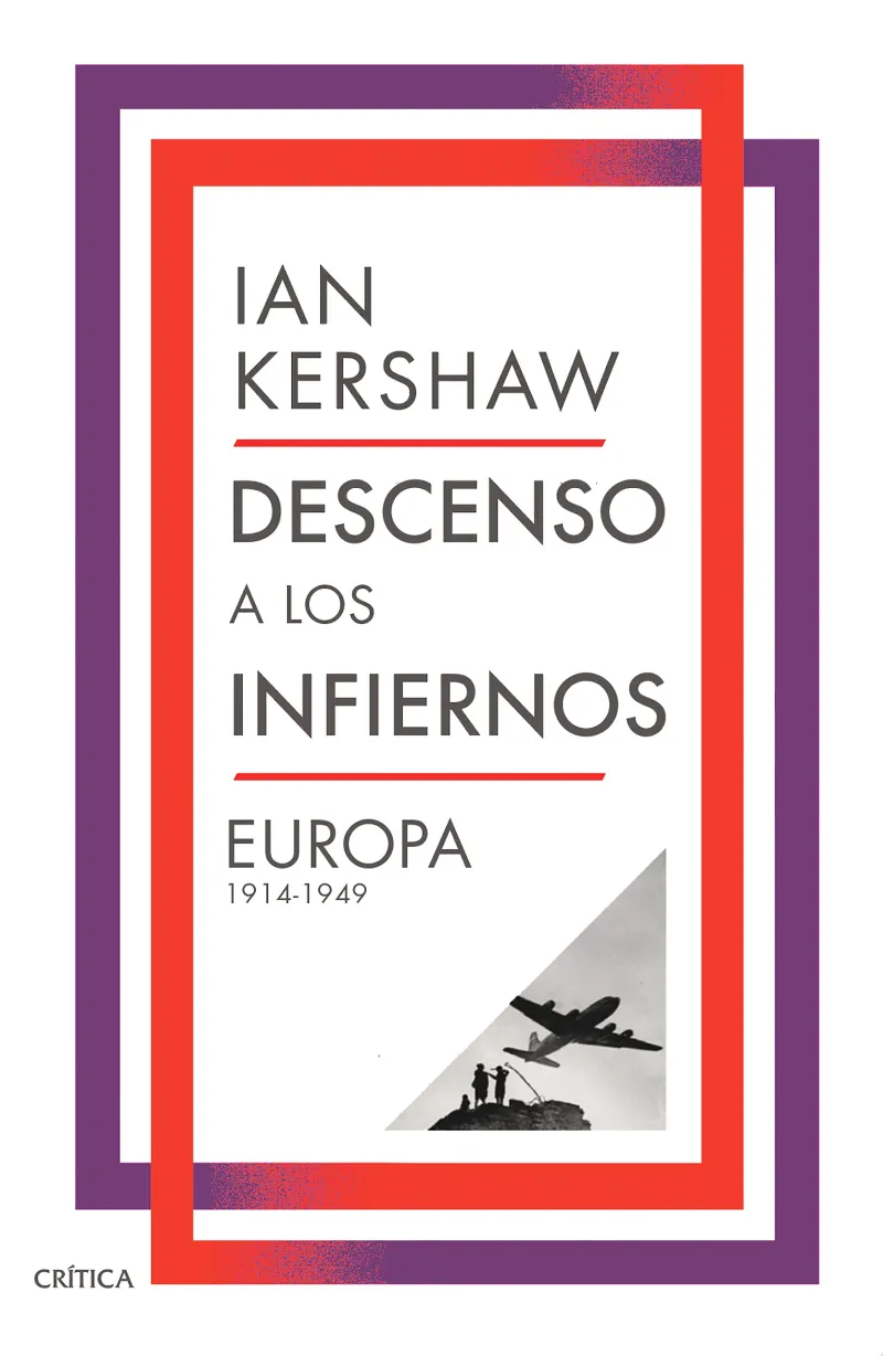 DESCENSO A LOS INFIERNOS EUROPA (1914-1949)