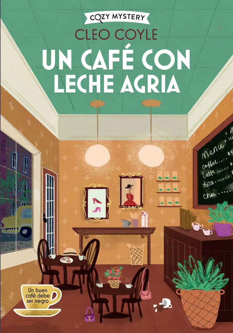 UN CAFÉ CON LECHE AGRIA (COZY MYSTERY)