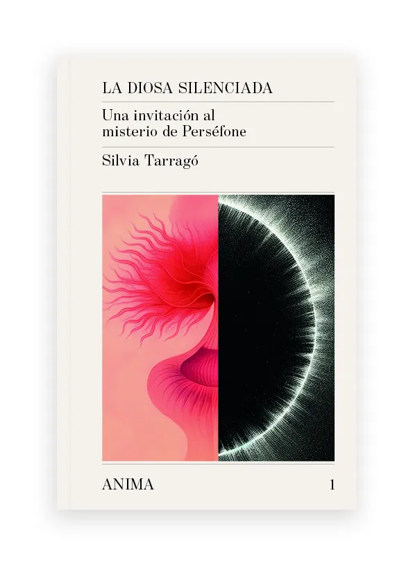 LA DIOSA SILENCIADA. UNA INVITACIÓN AL MISTERIO DE PERSÉFONE