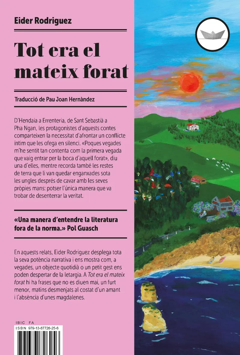 Tot era el mateix forat