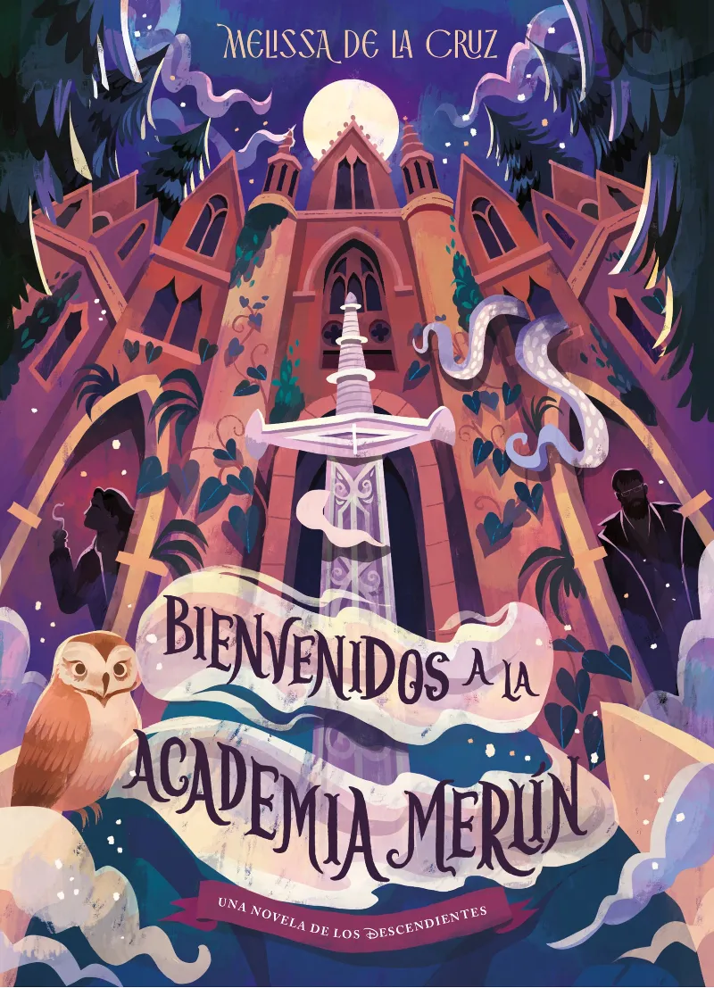 LOS DESCENDIENTES. BIENVENIDOS A LA ACADEMIA MERLÍN (LIBRO VI)