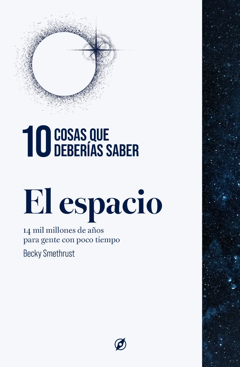 10 COSAS QUE DEBERÍAS SABER SOBRE EL ESPACIO