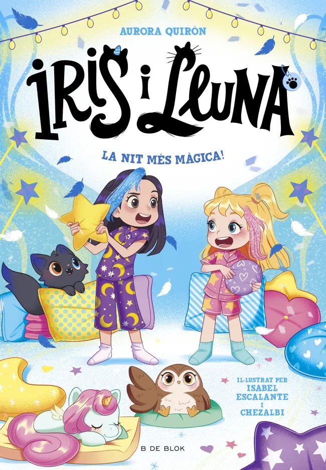 Iris i Lluna: cuidadores d'animalets màgics 5 - La nit més màgica!