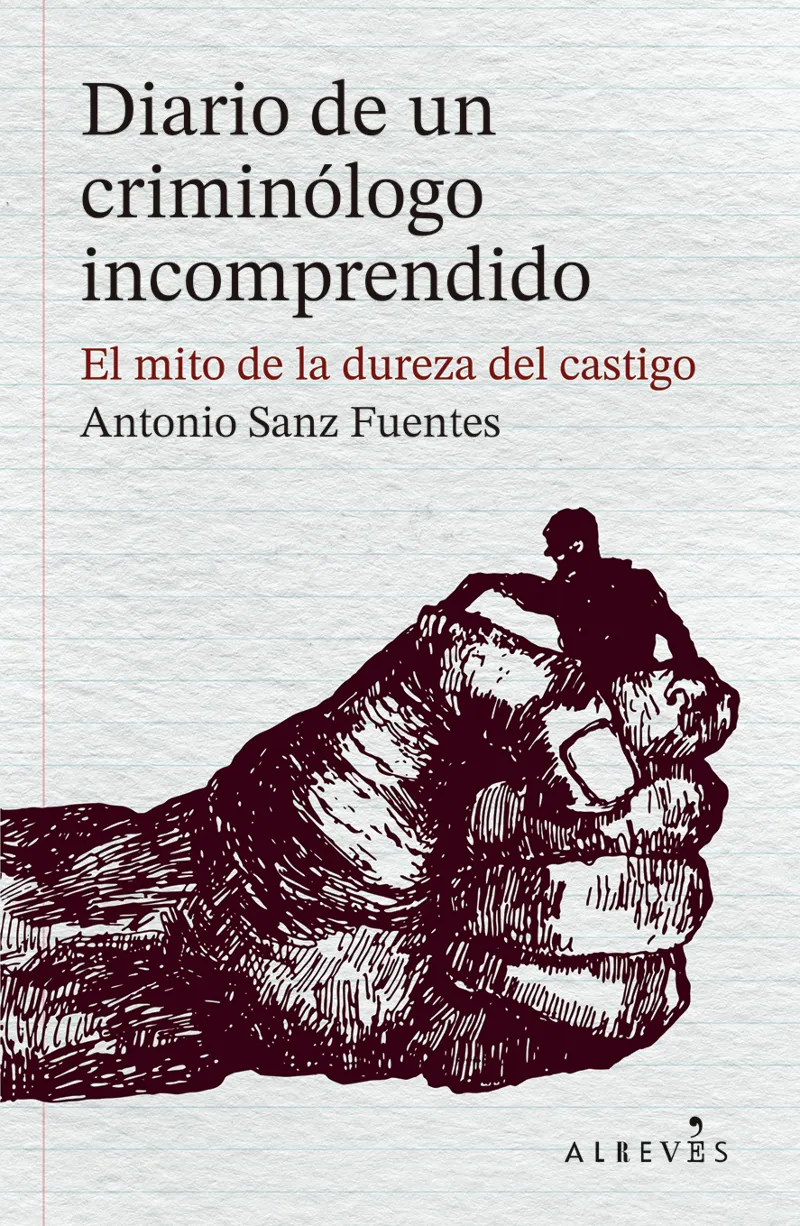DIARIO DE UN CRIMINÓLOGO INCOMPRENDIDO