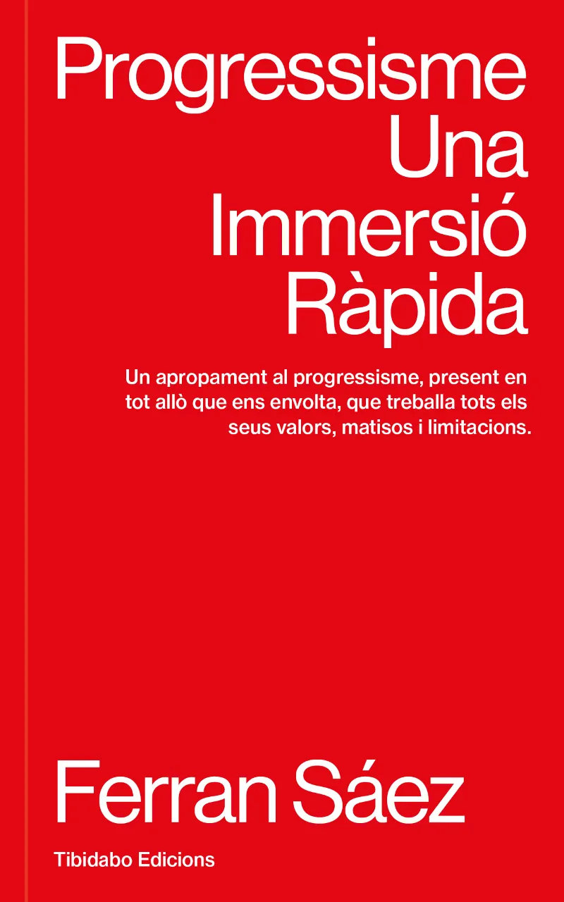 PROGRESSISME. UNA IMMERSIÓ RÀPIDA