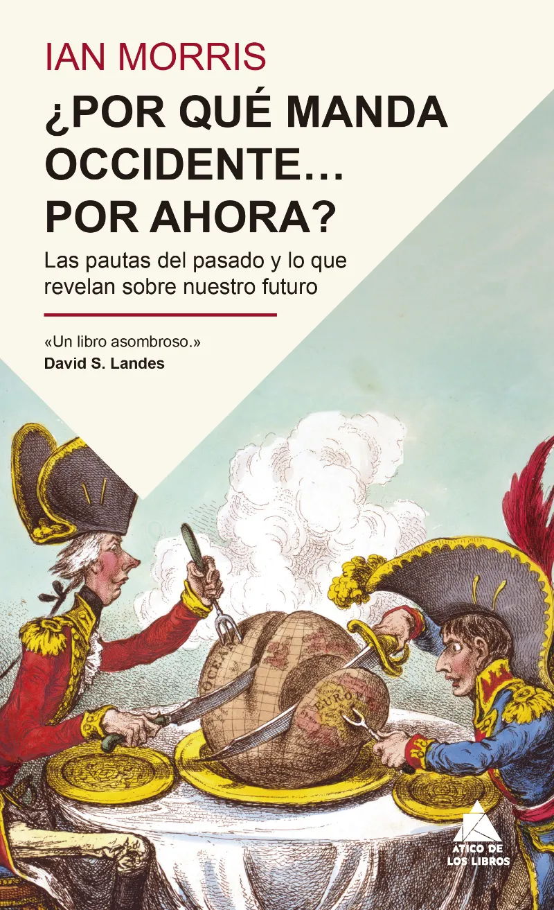 ¿POR QUÉ MANDA OCCIDENTE… POR AHORA?