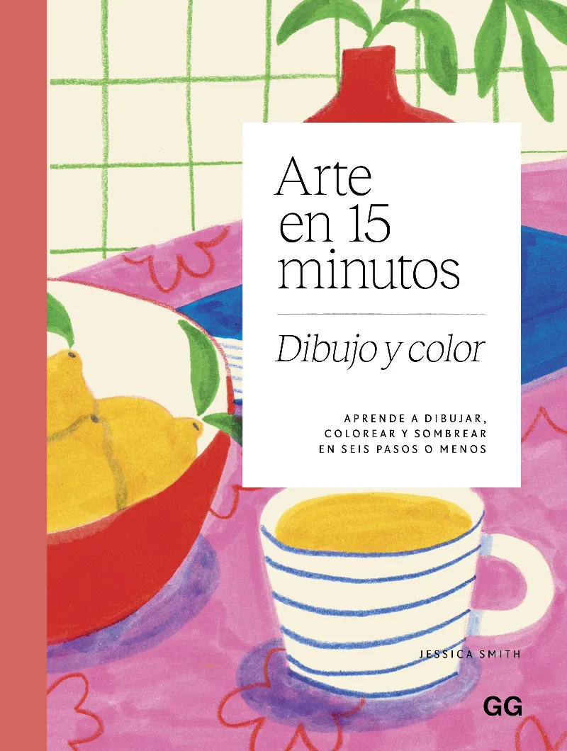 ARTE EN 15 MINUTOS. DIBUJO Y COLOR
