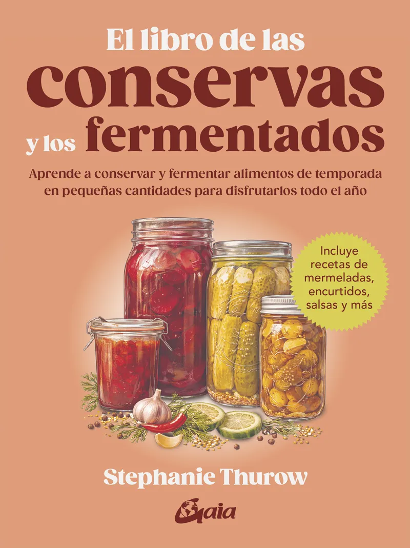EL LIBRO DE LAS CONSERVAS Y LOS FERMENTADOS