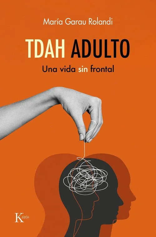 TDAH ADULTO.UNA VIDA SIN FRONTAL