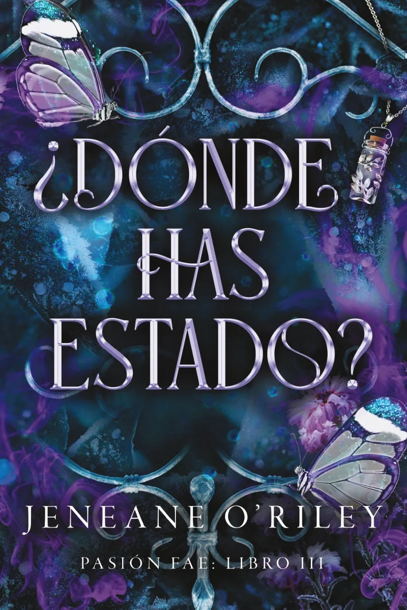 ¿DÓNDE HAS ESTADO?
