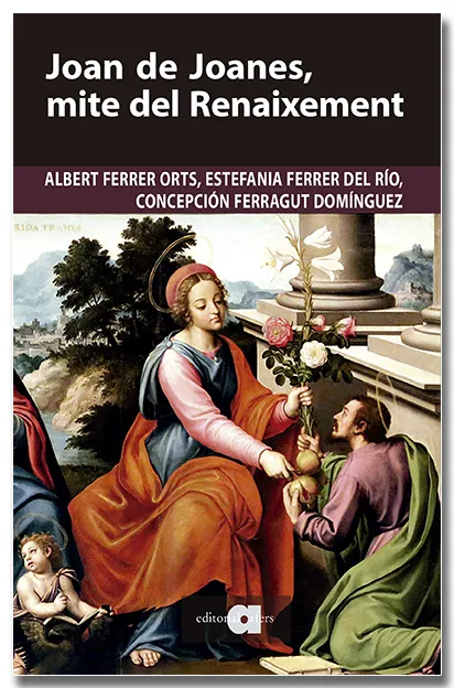 JOAN DE JOANES, MITE DEL RENAIXEMENT