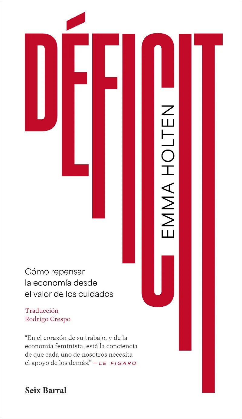 Déficit. Cómo repensar la economía desde el valor de los cuidados