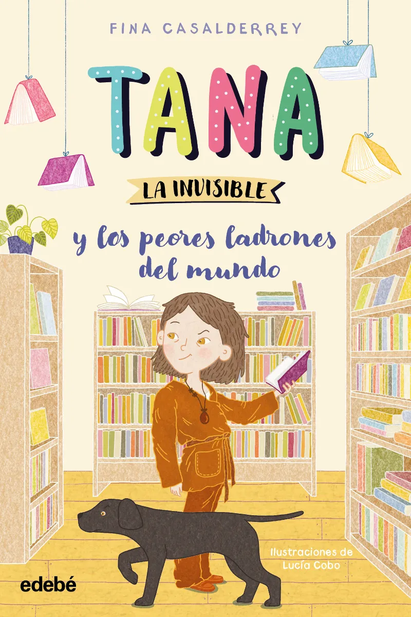TANA LA INVISIBLE-2. Y LOS PEORES LADRONES DEL MUNDO