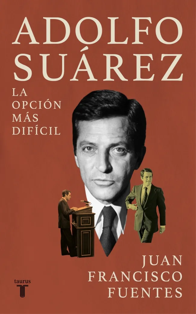 Adolfo Suárez. La opción más difícil