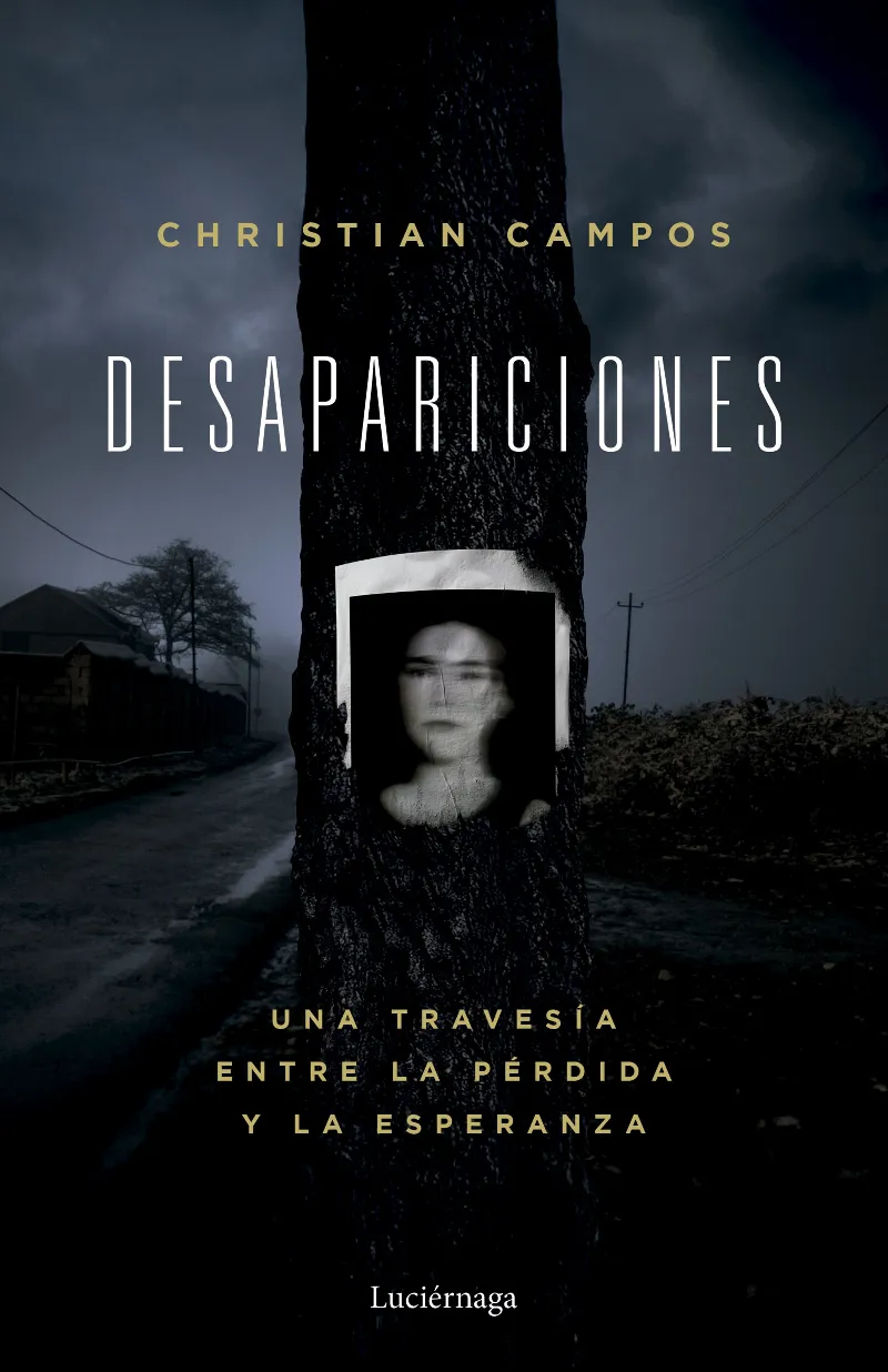 DESAPARICIONES. UNA TRAVESÍA ENTRE LA PÉRDIDA Y LA ESPERANZA