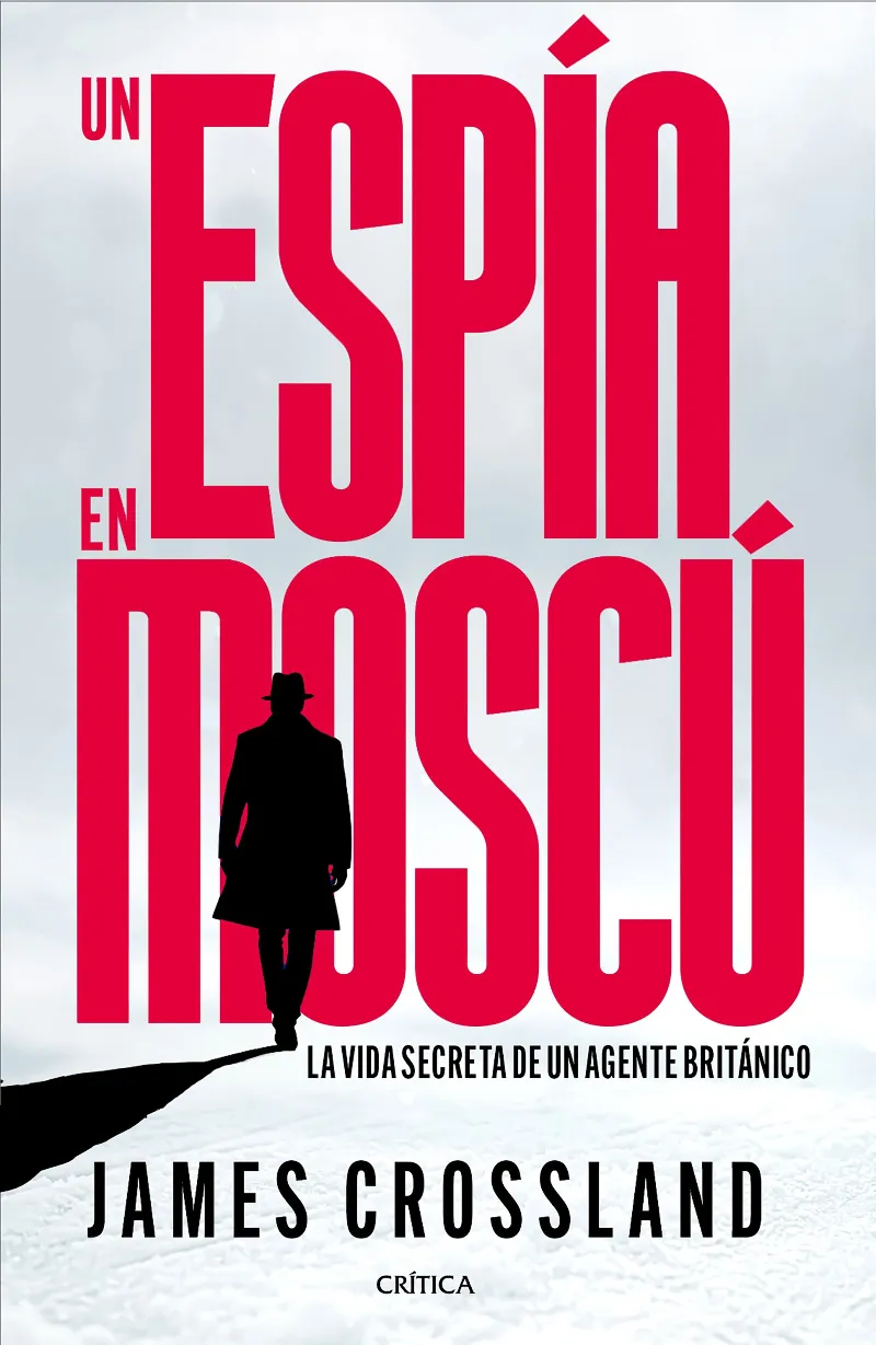 UN ESPÍA EN MOSCÚ