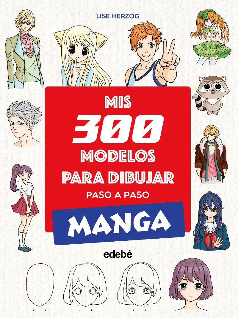 MIS 300 MODELOS PARA DIBUJAR PASO A PASO. MANGA