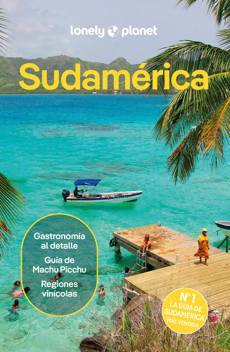 SUDAMÉRICA. GUIA LONELY PLANET 2026