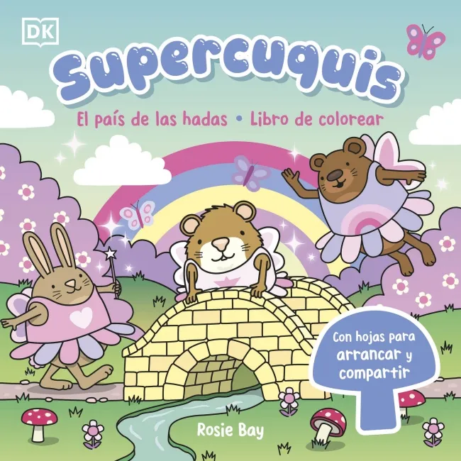 SUPERCUQUIS - EL PAÍS DE LAS HADAS: LIBRO DE COLOREAR