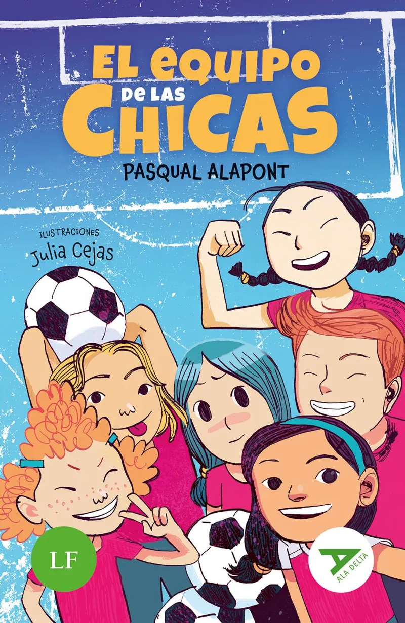 EL EQUIPO DE LAS CHICAS (LECTURA FÁCIL) 10 AÑOS