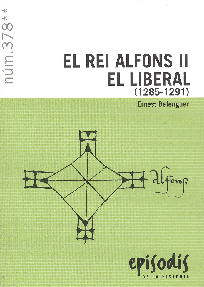 EL REI ALFONS II EL LIBERAL (1285-1291)