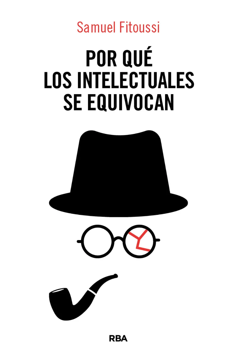 POR QUÉ LOS INTELECTUALES SE EQUIVOCAN