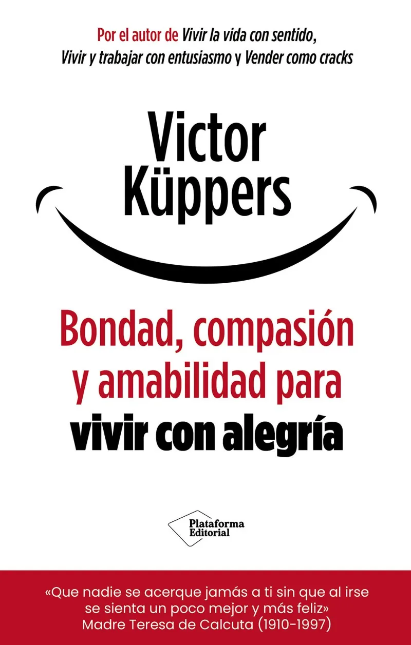 BONDAD,COMPASIÓN Y AMABILIDAD PARA VIVIR CON ALEGRÍA