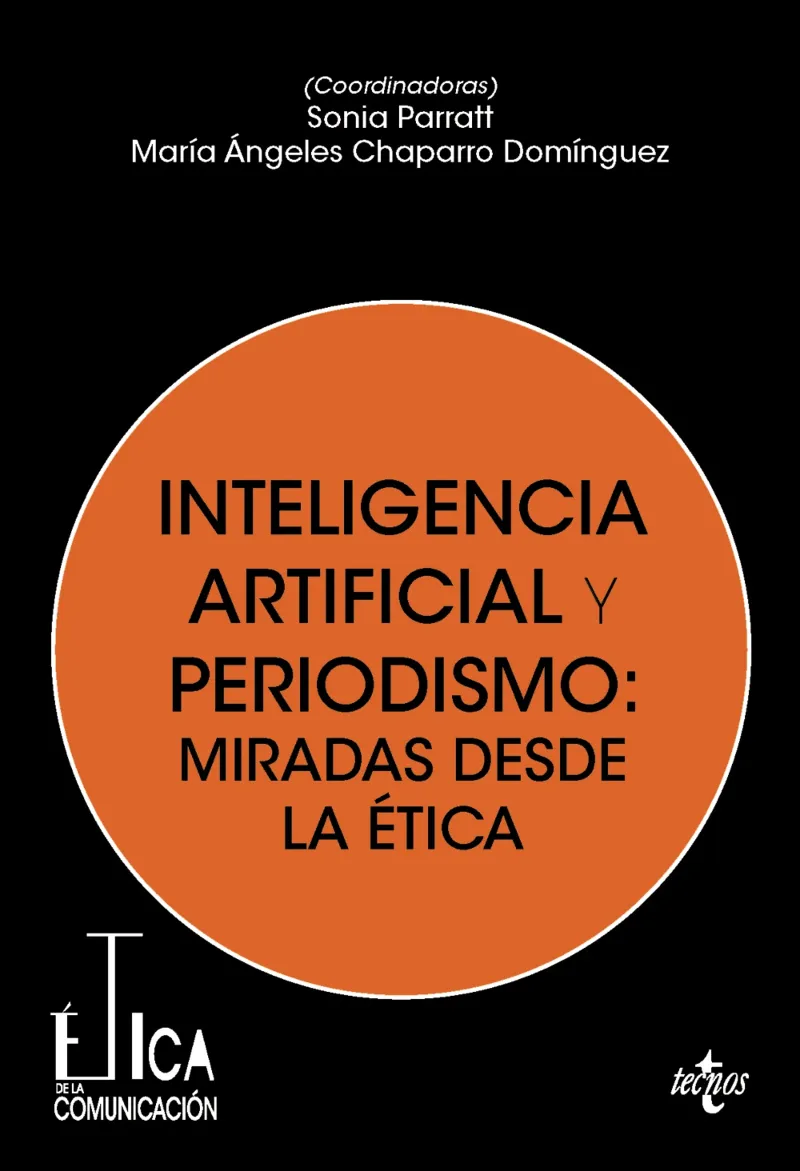 INTELIGENCIA ARTIFICIAL Y PERIODISMO: MIRADAS DESDE LA ÉTICA