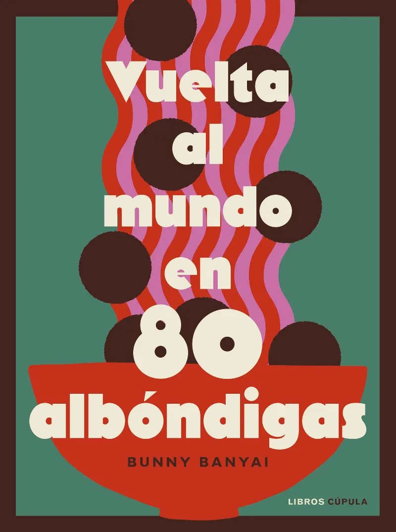 VUELTA AL MUNDO EN 80 ALBÓNDIGAS