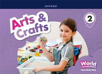 WORLD CONNECT ARTS & CRAFTS P2 CLASS BOOK