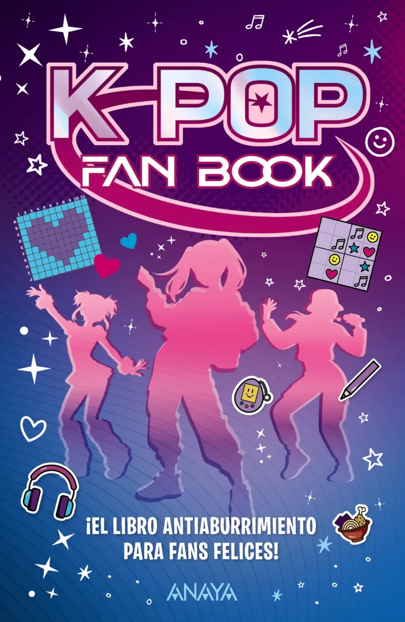 K-POP FAN BOOK. ¡EL LIBRO ANTIABURRIMIENTO PARA FANS FELICES!