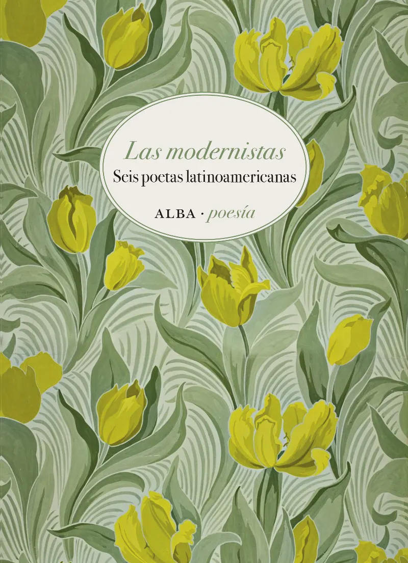 LAS MODERNISTAS. POETAS LATINOAMERICANAS
