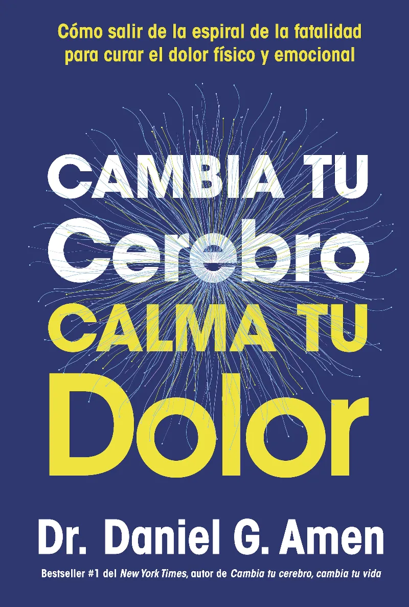 CAMBIA TU CEREBRO, CALMA TU DOLOR