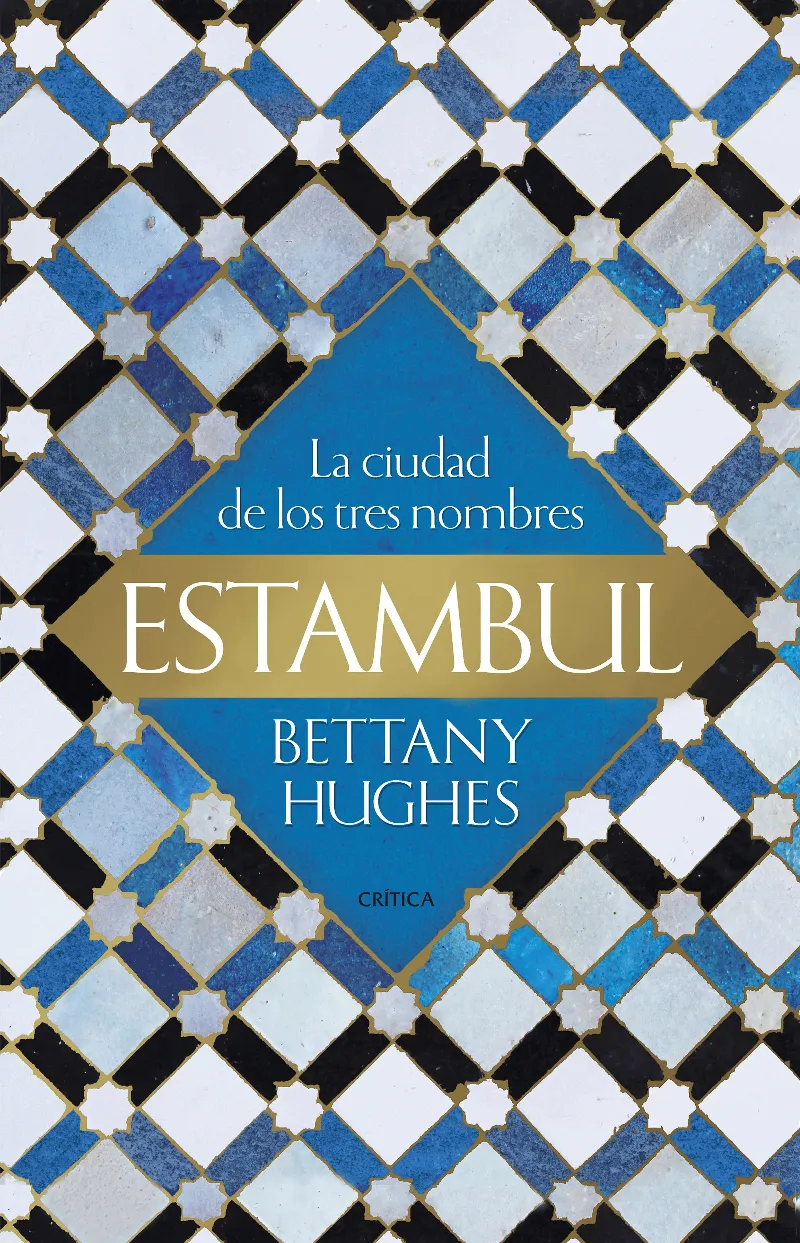 ESTAMBUL -LA CIUDAD DE LOS TRES NOMBRES-