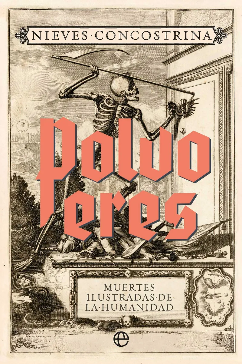 POLVO ERES. MUERTES ILUSTRADAS DE LA HUMANIDAD