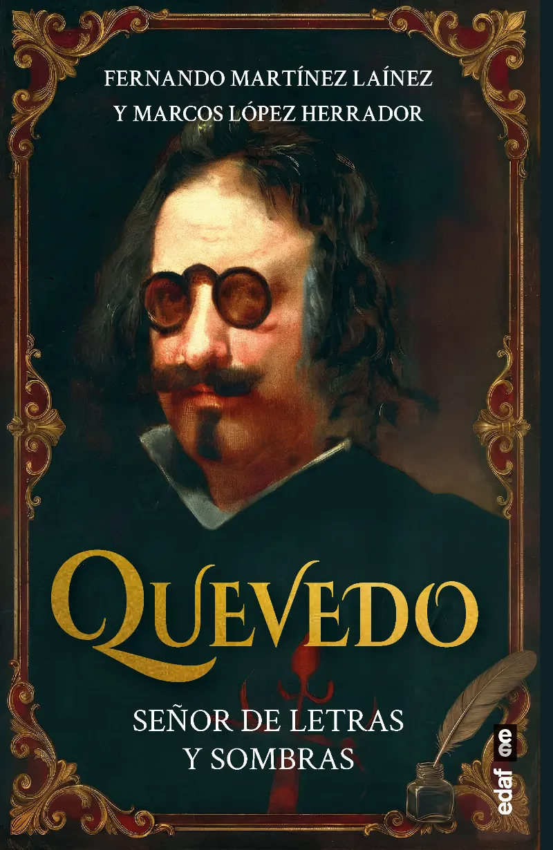 QUEVEDO. SEÑOR DE LETRAS Y DE LS SOMBRAS