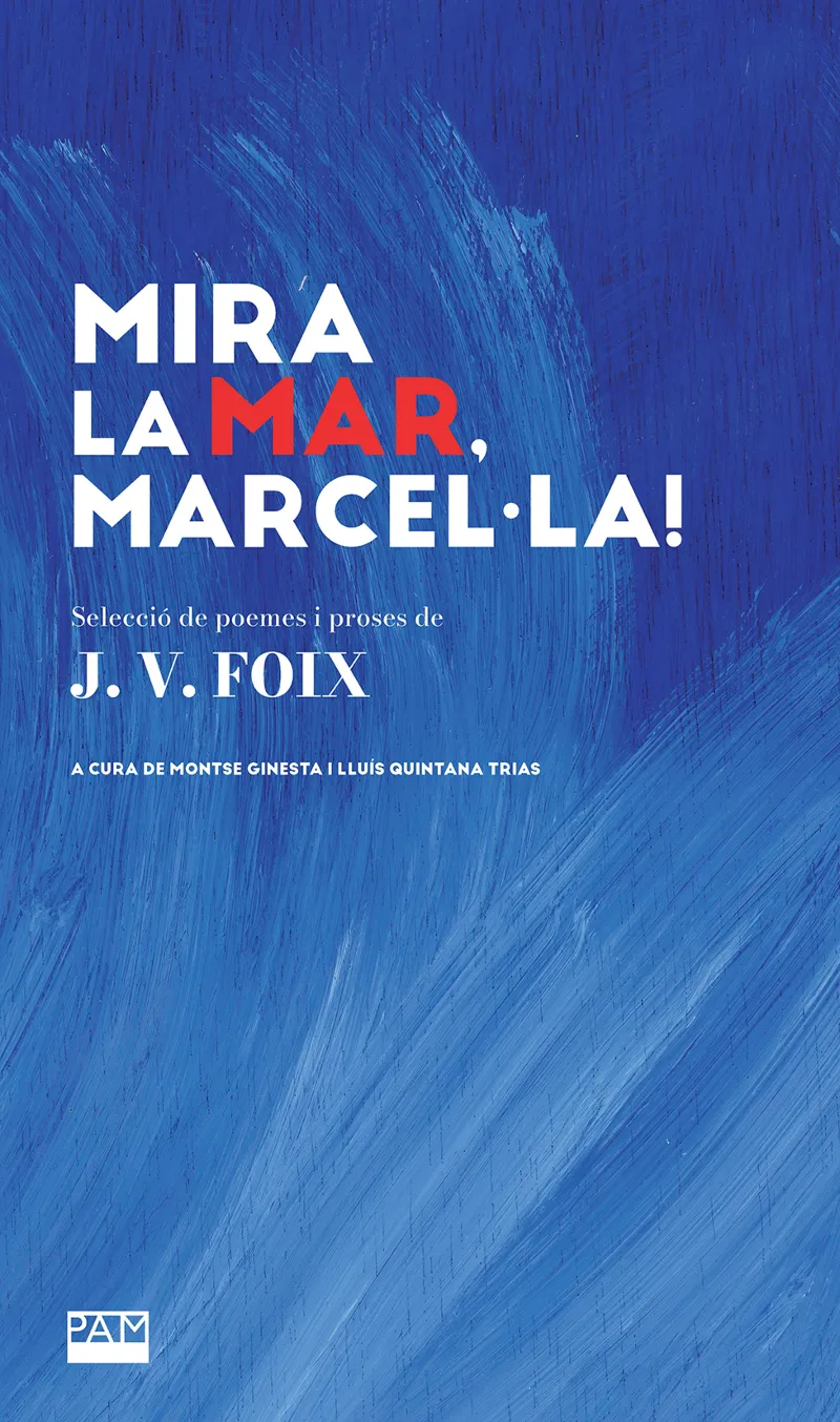 MIRA LA MAR, MARCEL·LA! (SELECCIÓ DE POEMES I ALTRES TEXTOS)