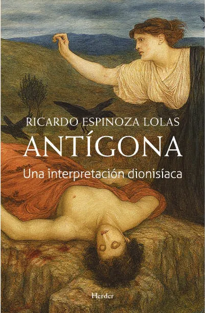 ANTÍGONA. UNA INTERPRETACIÓN DIONISÍACA