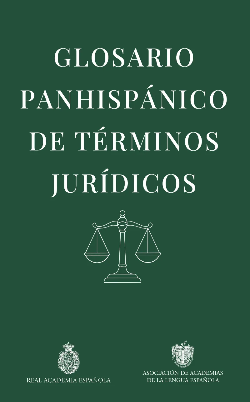 GLOSARIO PANHISPÁNICO DE TÉRMINOS JURÍDICOS