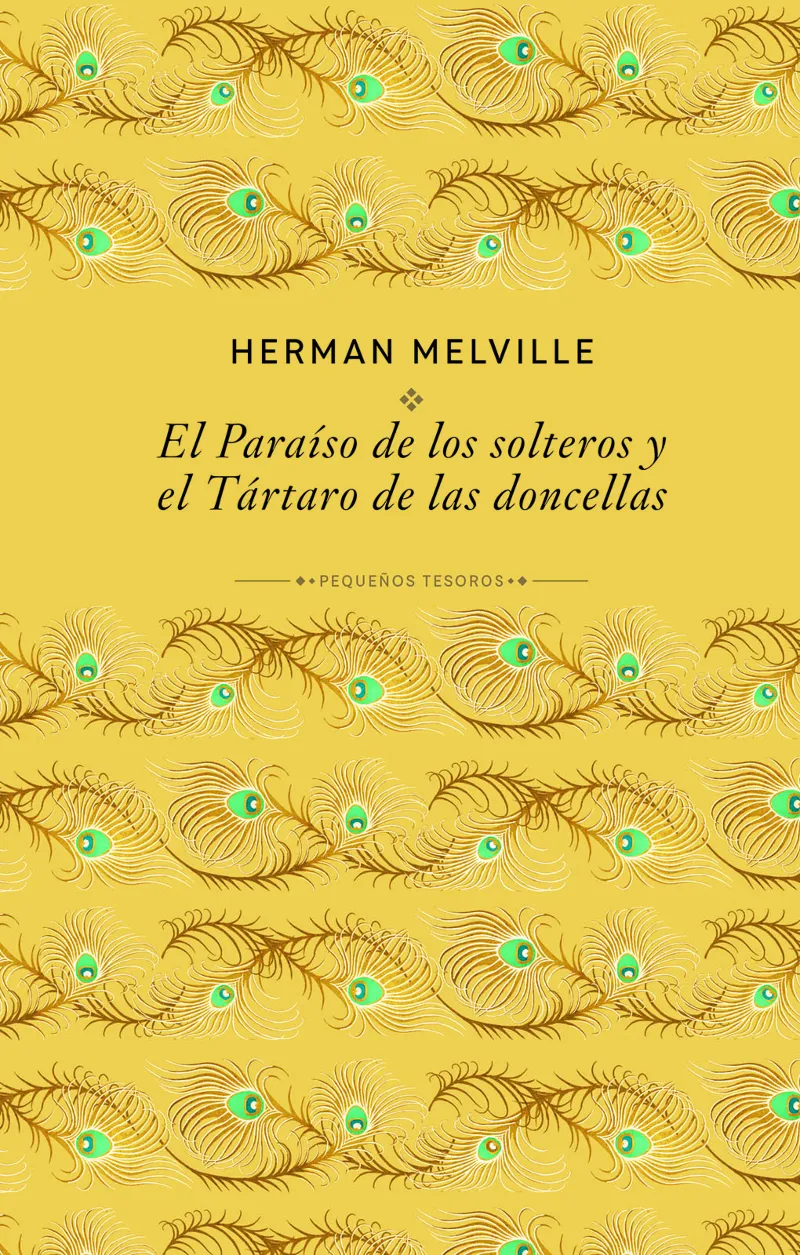 EL PARAÍSO DE LOS SOLTEROS Y EL TÁRTARO DE LAS DONCELLAS