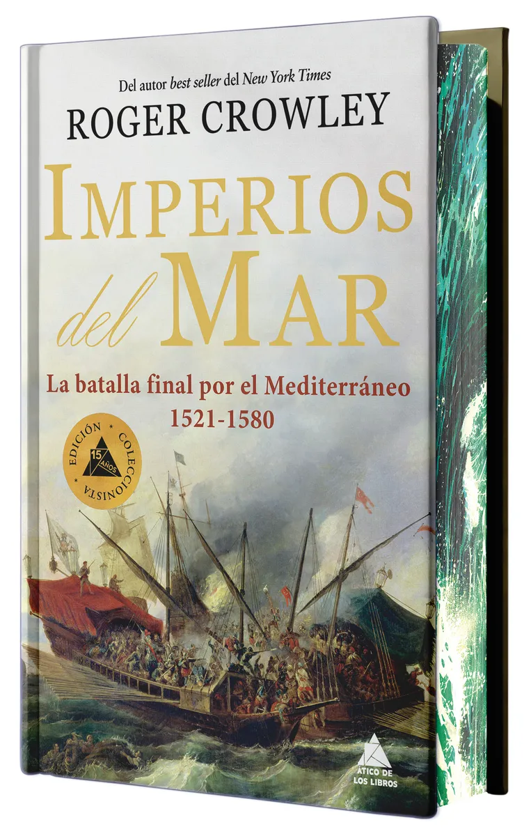 IMPERIOS DEL MAR. LA BATALLA FINAL POR EL MEDITERRÁNEO (1521-1580)