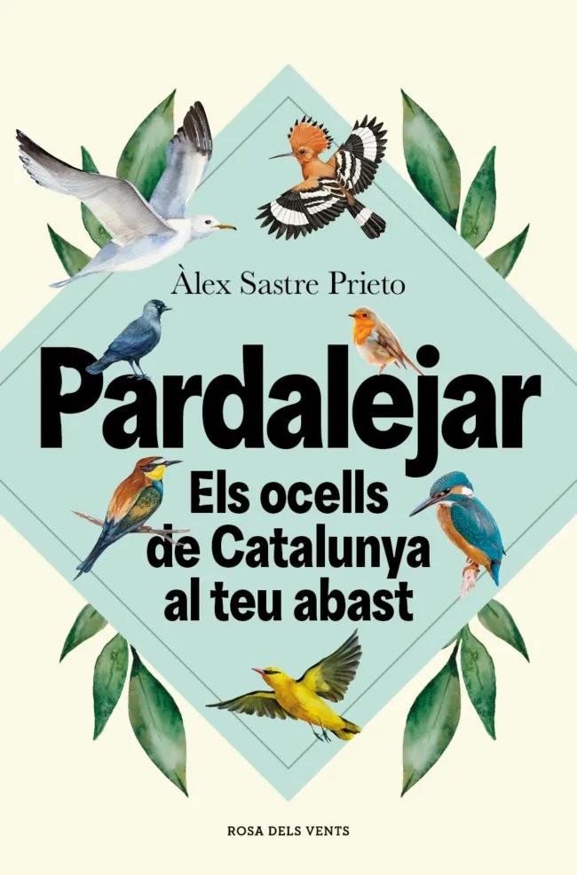PARDALEJAR. ELS OCELLS DE CATALUNYA AL TEU ABAST