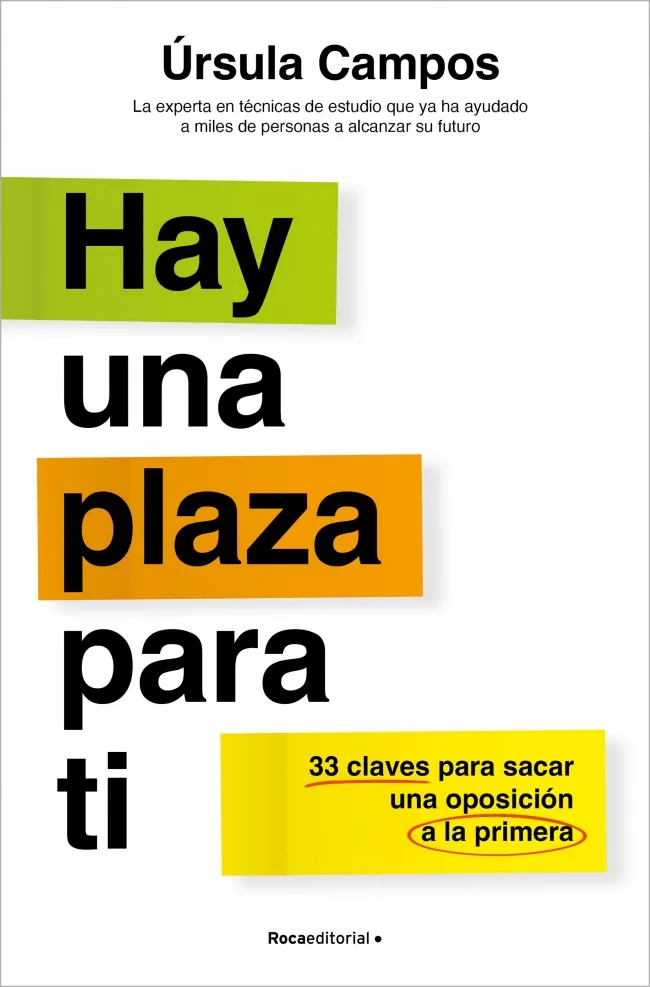 HAY UNA PLAZA PARA TI. 33 CLAVES PARA SACAR UNA OPOSICIÓN A LA PRIMERA
